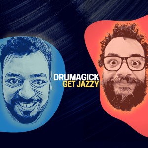 收听Drumagick的Get Jazzy歌词歌曲