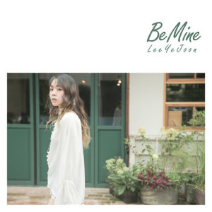 ดาวน์โหลดและฟังเพลง Be Mine พร้อมเนื้อเพลงจาก Lee Ye Joon