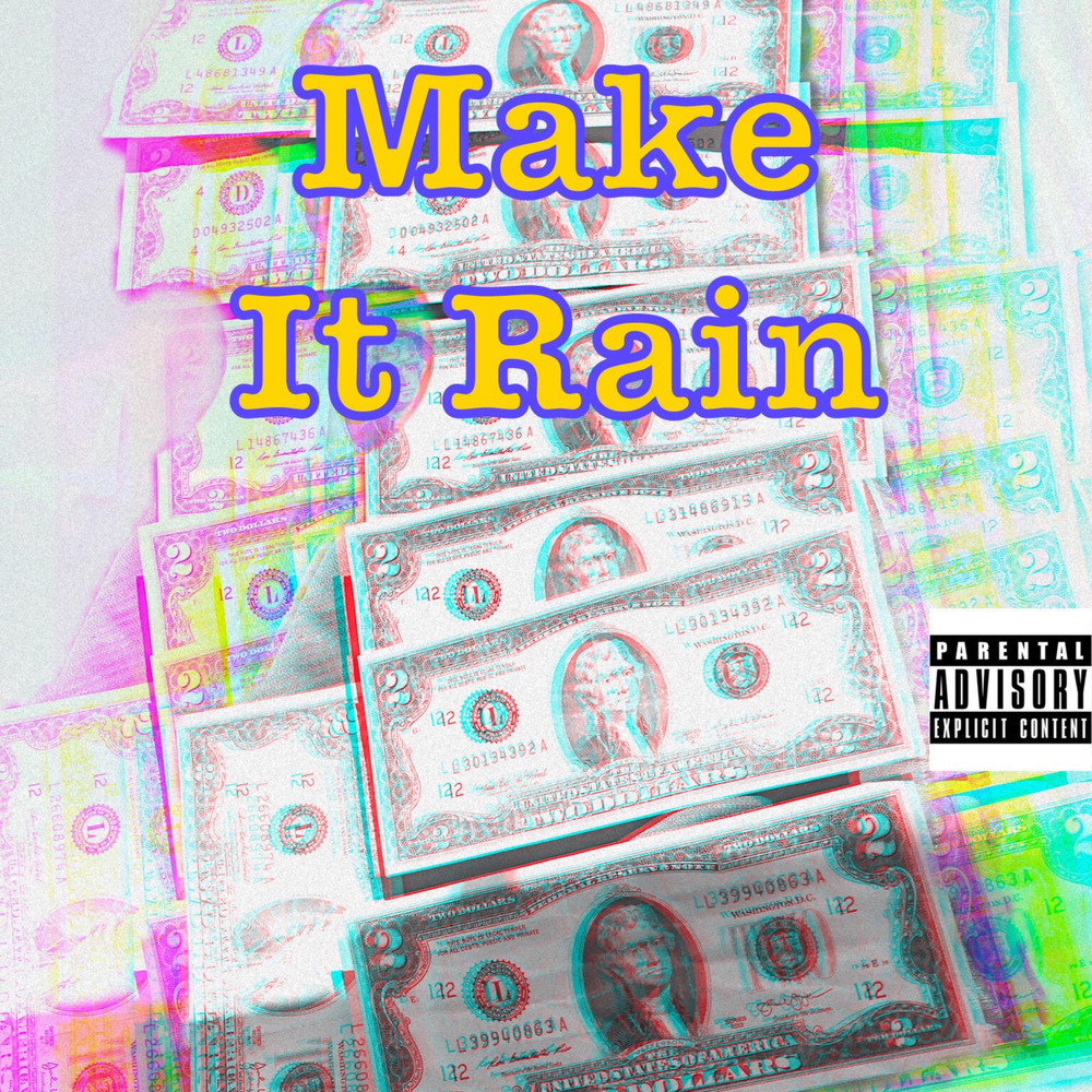 Make It Rain (Explicit)
