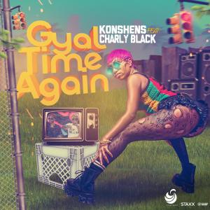 GYAL TIME AGAIN (Radio Edit) dari Charly Black