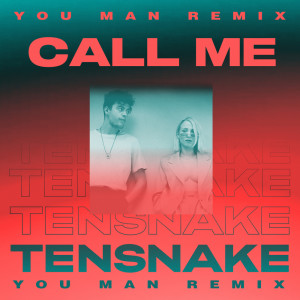Album Call Me (You Man Remix) from Tensnake
