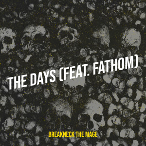 Album The Days (Explicit) from Breakneck the Mage