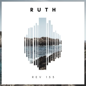 收聽Ruth的Rev 153歌詞歌曲