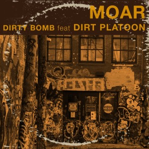 ดาวน์โหลดและฟังเพลง Dirty Bomb (Explicit) พร้อมเนื้อเพลงจาก Moar