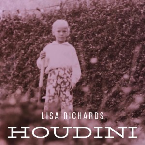 收聽Lisa Richards的Houdini歌詞歌曲