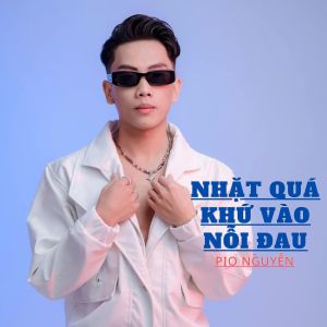 Album Nhặt Quá Khứ Vào Nỗi Đau from 