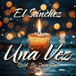 收聽El Sanchez的Una vez (Explicit)歌詞歌曲