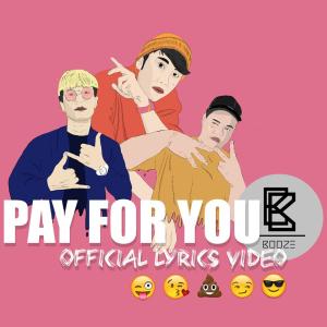 收聽BoozeW的Pay For You歌詞歌曲