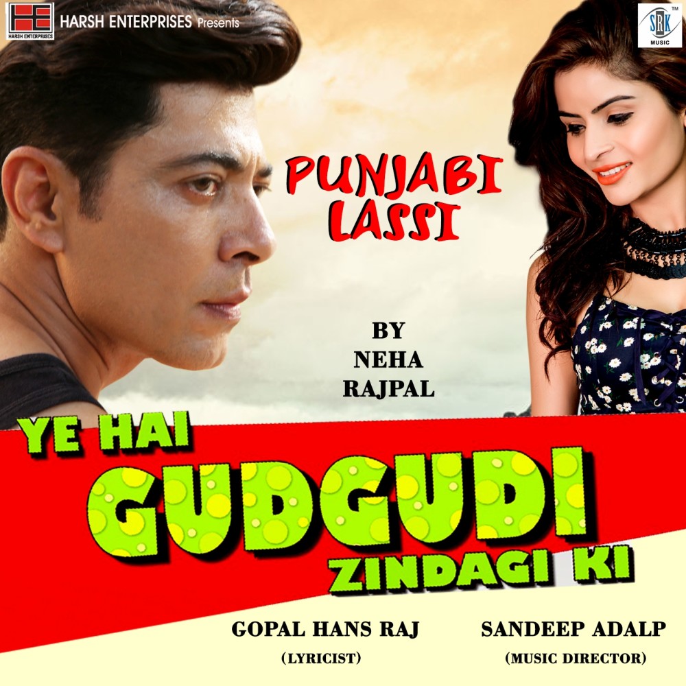 Punjabi Lassi (Ye Hai Gudgudi Zindagi Ki)