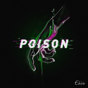 收聽Eveline的Poison歌詞歌曲