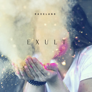 收聽Raveland的Exult歌詞歌曲