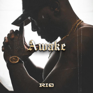ดาวน์โหลดและฟังเพลง Awake (Explicit) พร้อมเนื้อเพลงจาก RIO