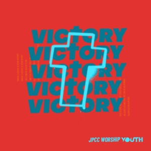 ดาวน์โหลดและฟังเพลง Victory พร้อมเนื้อเพลงจาก JPCC Worship Youth