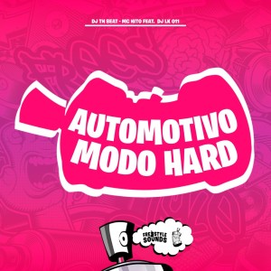 อัลบัม Automotivo Modo Hard (Explicit) ศิลปิน DJ TN Beat