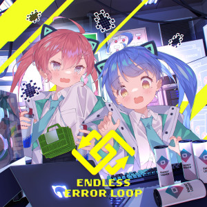 Album Endless Error Loop (feat. Nanahira) from Neko Hacker