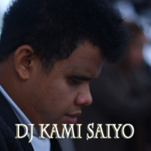 Album DJ Kami Saiyo from Arif Lida