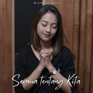 Listen to Semua Tentang Kita song with lyrics from Michela Thea