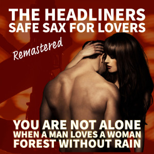 The Headliners的專輯Safe sax for lovers (Remastered 2022)