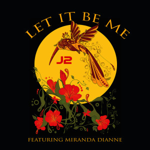 ดาวน์โหลดและฟังเพลง Let It Be Me พร้อมเนื้อเพลงจาก Miranda Dianne