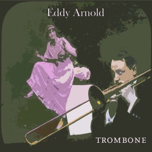 Album Trombone from Eddy Arnold