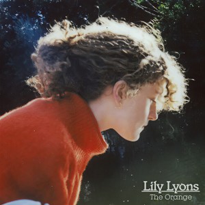 Listen to The Orange song with lyrics from Lily Lyons