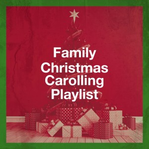 Christmas Eve Carols Academy的專輯Family Christmas Carolling Playlist