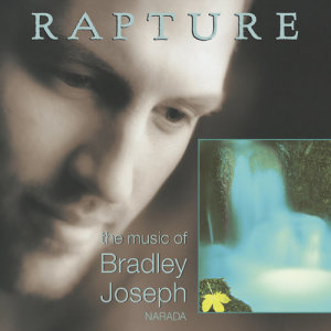 Bradley Joseph的專輯Rapture (The Music Of Bradley Joseph)