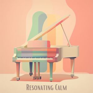 Album Resonating Calm oleh Chillout Lounge Piano
