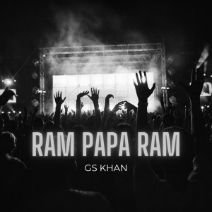 Listen to Ram Papa Ram song with lyrics from Gs Khan