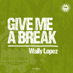 อัลบัม Give Me a Break (Radio-Edit) ศิลปิน Wally Lopez