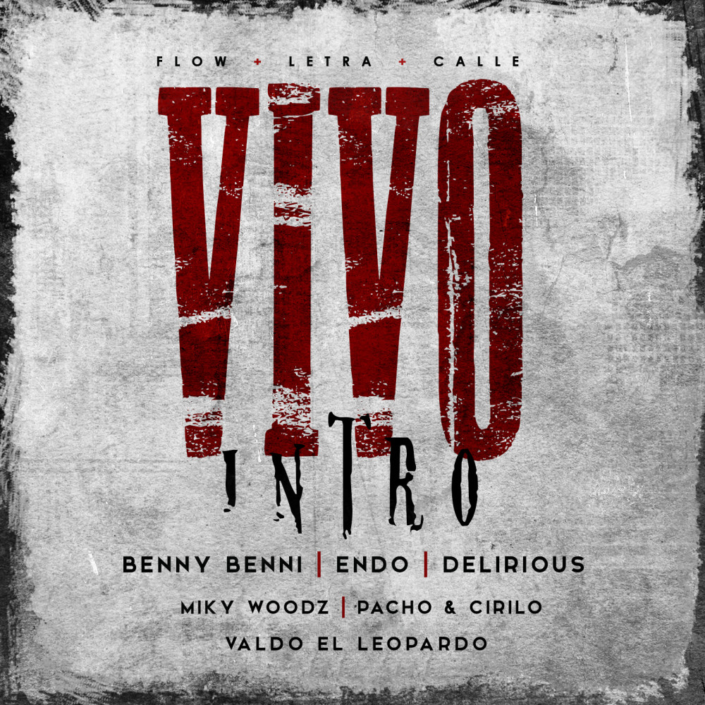 Vivo (feat. Endo, Delirious, Pacho Y Cirilo, Miky Woodz & Valdo El Leopardo) (Explicit)
