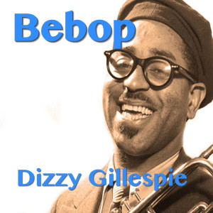 Dizzy Gillespie的專輯Bebop