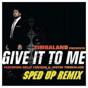 收聽Timbaland的Give It To Me (Sped Up Remix|Explicit)歌詞歌曲