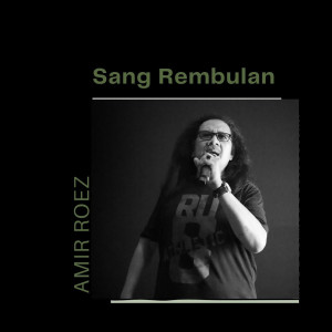 Album Sang Rembulan from Amir Roez