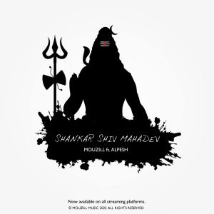 Listen to Shankar Shiv Mahadev - Instrumental (feat. Alpesh) song with lyrics from Mouzill