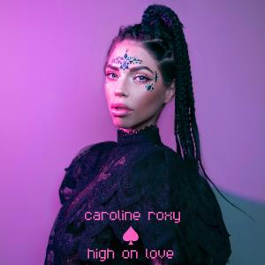 Caroline Roxy的專輯High on Love