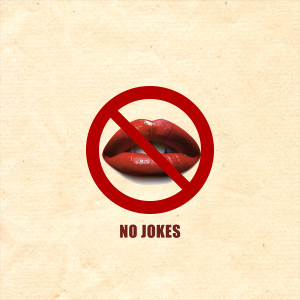 Dengarkan lagu No Jokes (Explicit) nyanyian Rap Demon dengan lirik