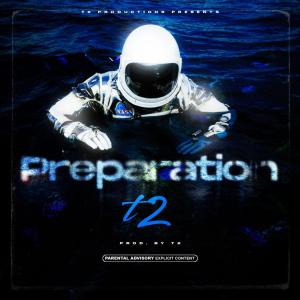 T2的專輯Preparation (Explicit)