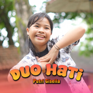 Duo Hati dari PUTRI GISELLA