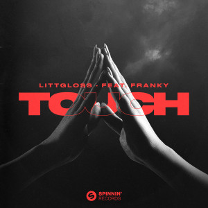 อัลบัม Touch (feat. Franky) ศิลปิน LittGloss