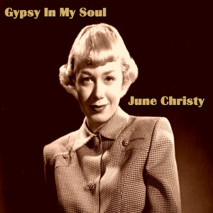 June Christy的專輯Gypsy in My Soul