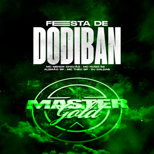 Listen to Festa De Dodiban (Explicit) song with lyrics from DJ Caldas