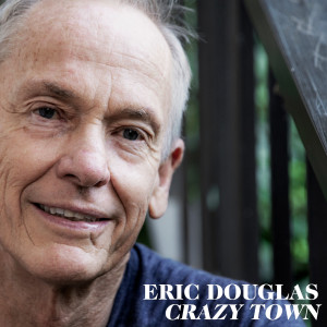 收听Eric Douglas的Crazy Town歌词歌曲