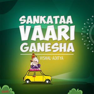 Vishal-Aditya的專輯Sankata Vaari Ganesha