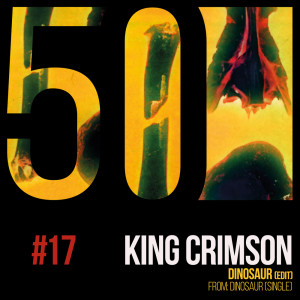 King Crimson的專輯Dinosaur (KC50, Vol. 17)