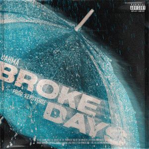 Listen to Broke Days (Explicit) song with lyrics from Jahma