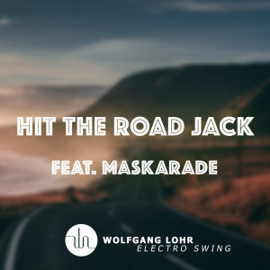 Wolfgang Lohr的專輯Hit the Road Jack (Electro Swing)