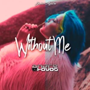 ดาวน์โหลดและฟังเพลง Without Me (Instrumental) พร้อมเนื้อเพลงจาก Andre E Hoyos