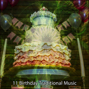 11 Birthday Traditional Music dari Happy Birthday Party Crew
