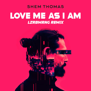 收聽Shem Thomas的Love Me As I Am歌詞歌曲